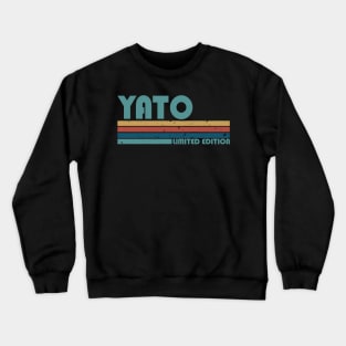 Proud Limited Edition Yato Name Personalized Retro Styles Crewneck Sweatshirt